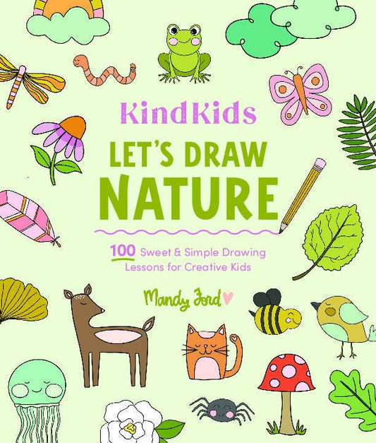 KindKids Let's Draw Nature: 100 Simple Drawing Lessons